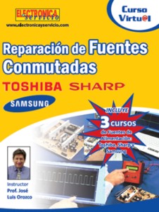 Curso: Reparación de fuentes conmutadas Toshiba, Sharp y Samsung